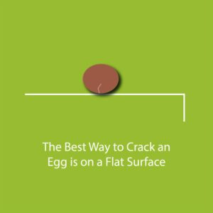 egg myth infographic - the best way to crack an egg is on a flat surface