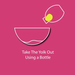 egg myth infographic - take the yolk out using a bottle